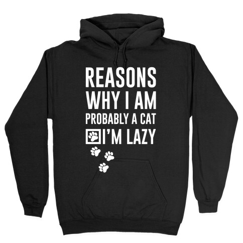 Reasons Why I Am Probably A Cat Hooded Sweatshirt
