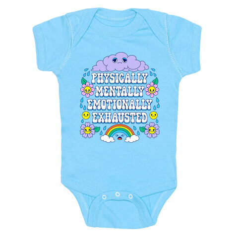 Physically Mentally Emotionally Exhausted Baby One-Piece