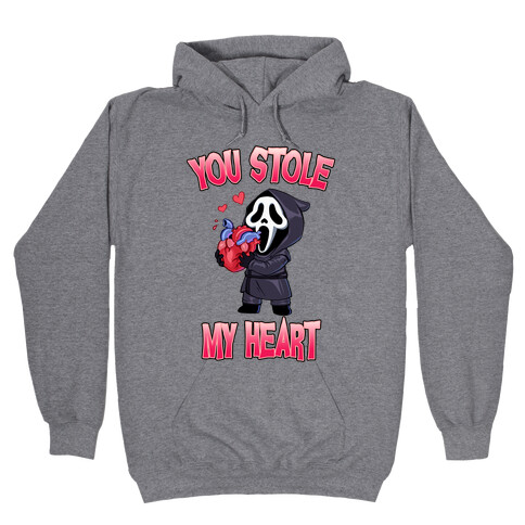 You Stole My Heart Hooded Sweatshirt