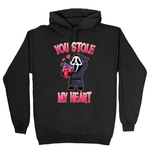 You Stole My Heart Hooded Sweatshirt