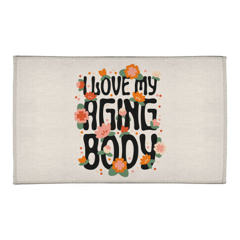 I Love My Aging Body Welcome Mat