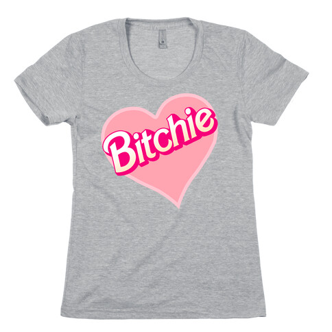 Bitchie Womens T-Shirt