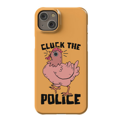 Cluck The Police Phone Case