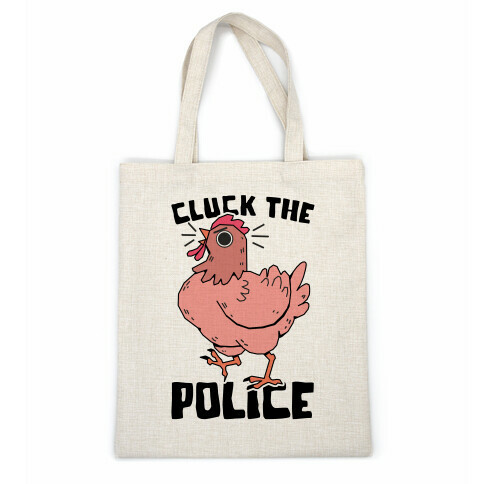 Cluck The Police Casual Tote