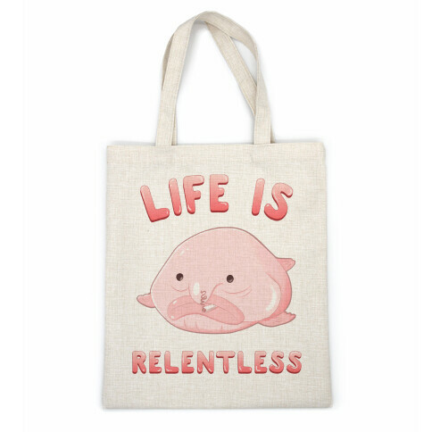Life Is Relentless (Blob-fish) Casual Tote