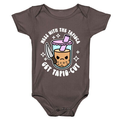 Mess With The Tapioca, Get Tapio-cut Baby One-Piece
