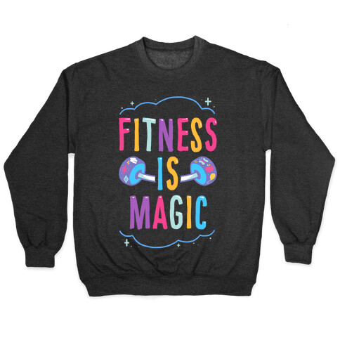 Fitness Is Magic Pullover