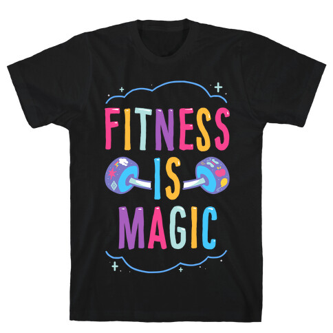 Fitness Is Magic T-Shirt