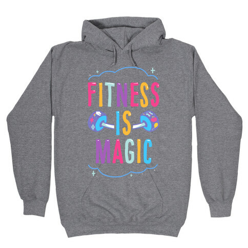 Fitness Is Magic Hooded Sweatshirt