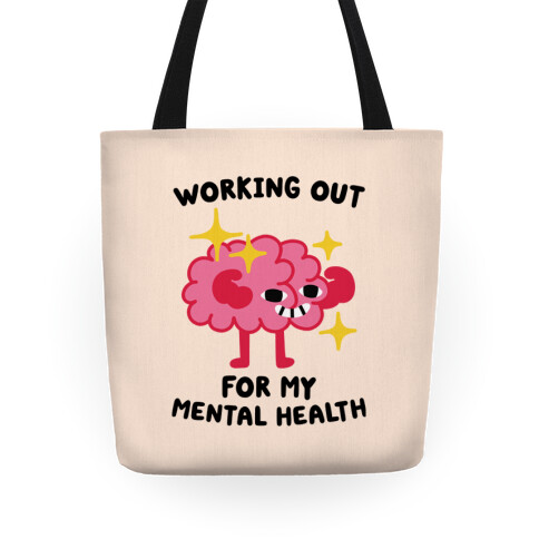 Working Out For My Mental Health Tote