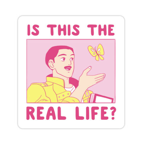 Is This the Real Life Die Cut Sticker