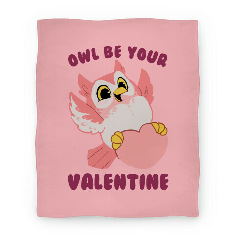 Owl Be Your Valentine! Blanket