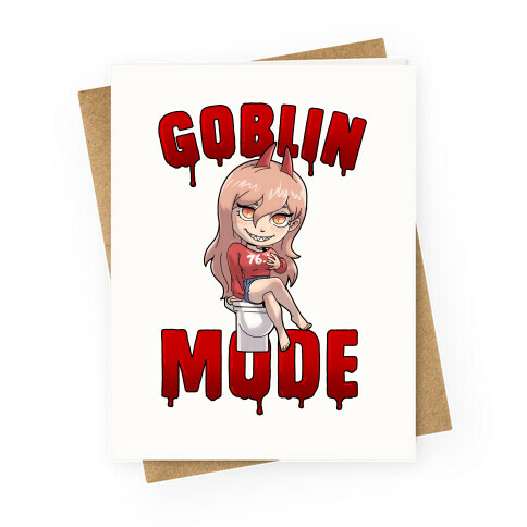 Goblin Mode Power Greeting Card