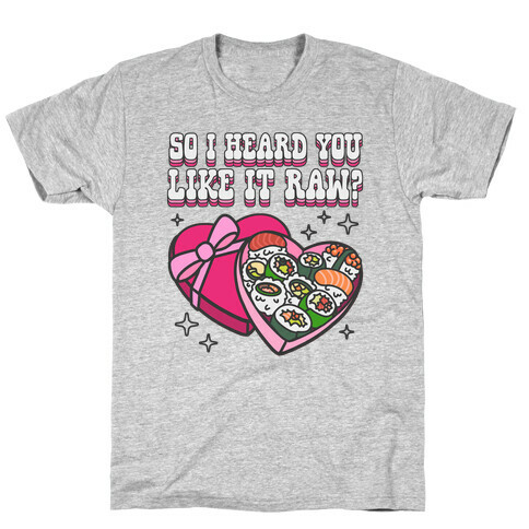 So I heard you like it raw? Sushi Heart Box T-Shirt