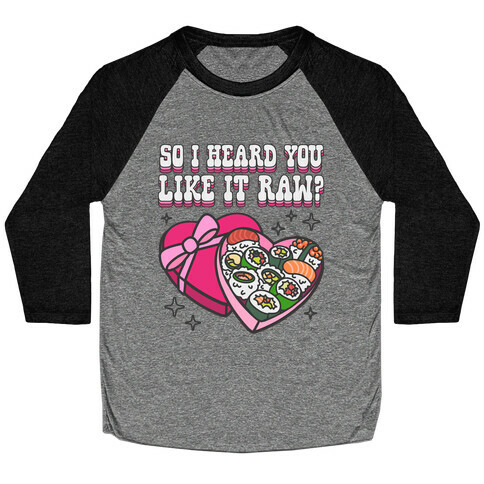 So I heard you like it raw? Sushi Heart Box Baseball Tee