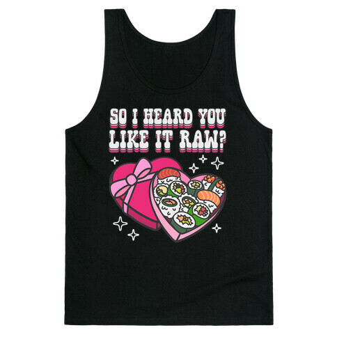 So I heard you like it raw? Sushi Heart Box Tank Top