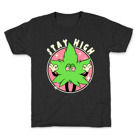 Stay High Kids T-Shirt