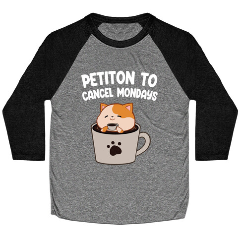 Petiton to Cancel Mondays Baseball Tee