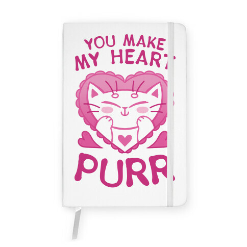 You Make My Heart Purr Notebook