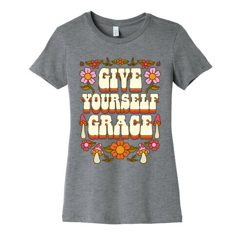 Give Yourself Grace Womens T-Shirt