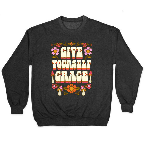Give Yourself Grace Pullover