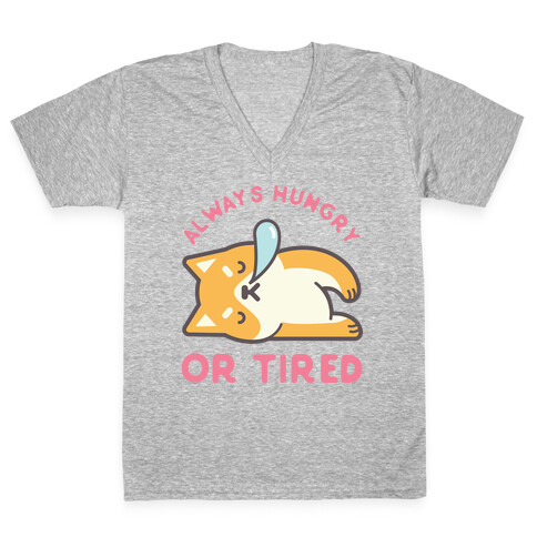 Always Hungry Or Tired V-Neck Tee Shirt