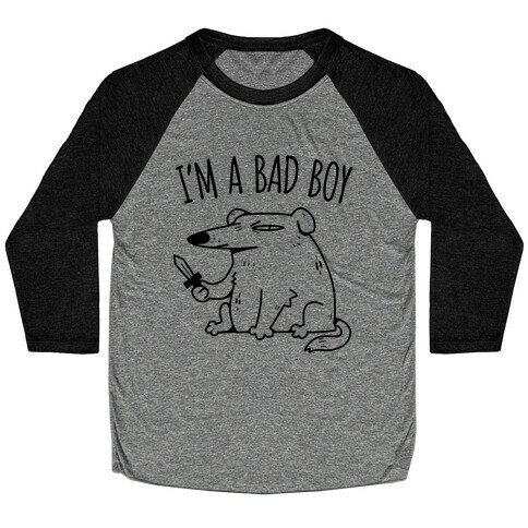 I'm A Bad Boy Baseball Tee