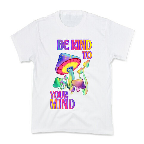 Be Kind to Your Mind Kids T-Shirt