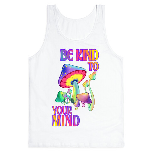 Be Kind to Your Mind Tank Top