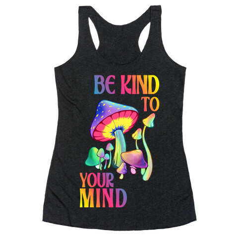 Be Kind to Your Mind Racerback Tank Top