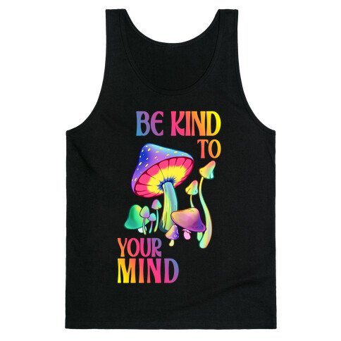 Be Kind to Your Mind Tank Top