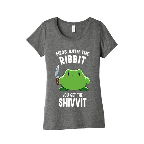 Mess With The Ribbit, You Get The Shivvit Womens T-Shirt