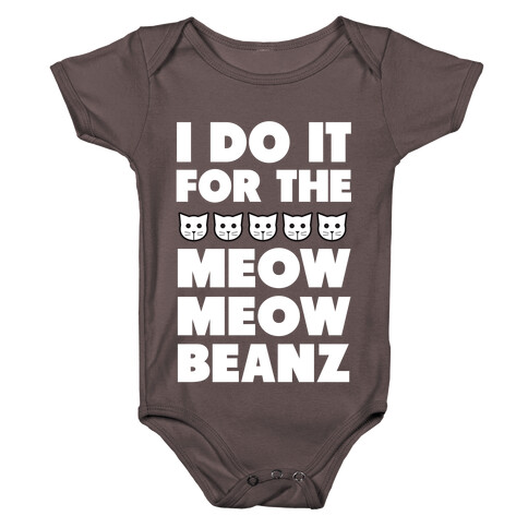 I Do it for the Meow Meow Beanz Baby One-Piece