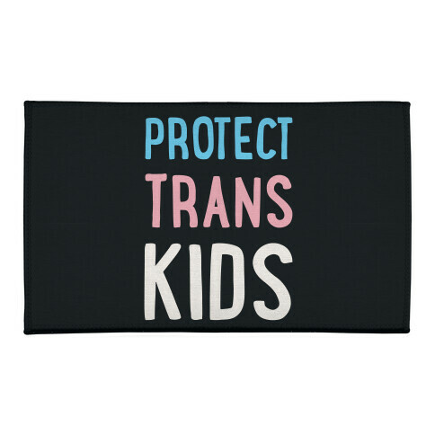 Protect Trans Kids White Print Welcome Mat