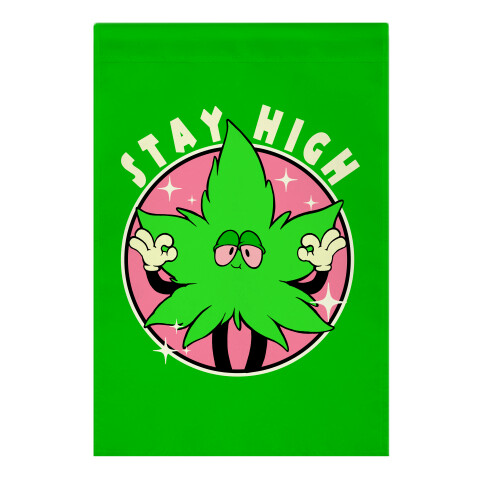 Stay High Garden Flag