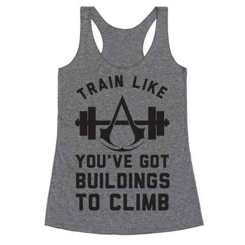 Train Like You've Got Buildings To Climb Racerback Tank Top