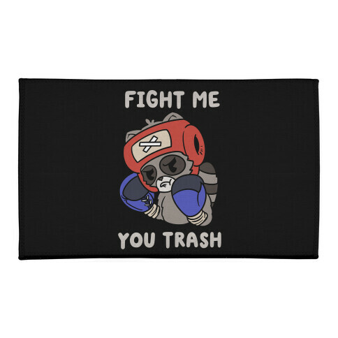 Fight Me You Trash Welcome Mat