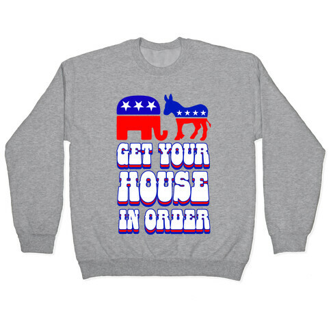 Get Your House In Order Pullover