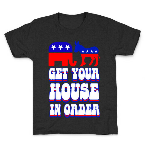 Get Your House In Order Kids T-Shirt