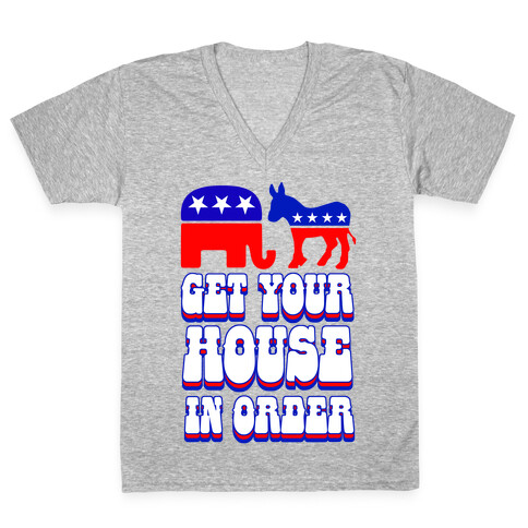 Get Your House In Order V-Neck Tee Shirt