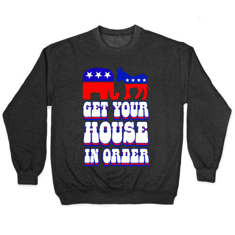 Get Your House In Order Pullover