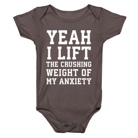 Yeah I Lift, The Crushing Weight Of My Anxiety Baby One-Piece