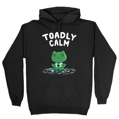 Toadly Calm Hooded Sweatshirt