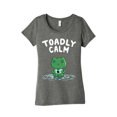 Toadly Calm Womens T-Shirt