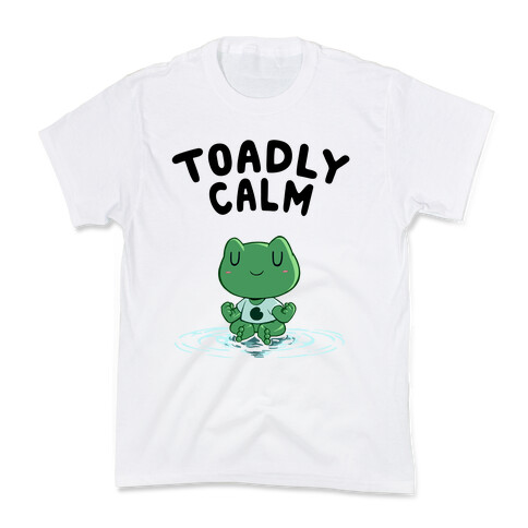 Toadly Calm Kids T-Shirt