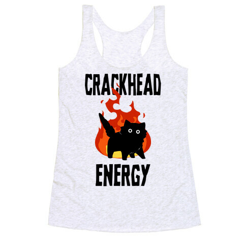 Crackhead Energy Racerback Tank Top