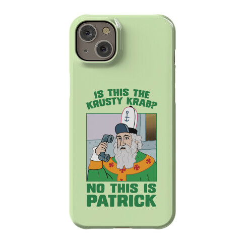 No, This is Patrick Phone Case