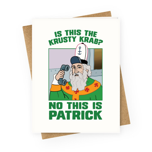 No, This is Patrick Greeting Card