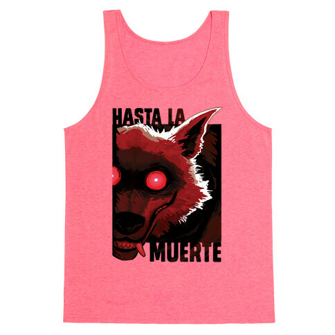 Hasta La Muerte Tank Top