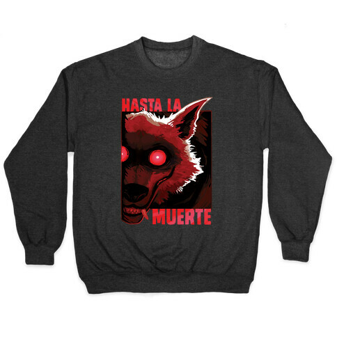 Hasta La Muerte Pullover